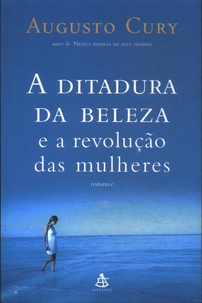 A Ditadura Da Beleza E A Revolução Das Mulheres