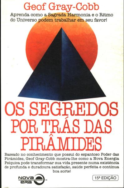 Os Segredos Por Trás Das Pirâmides