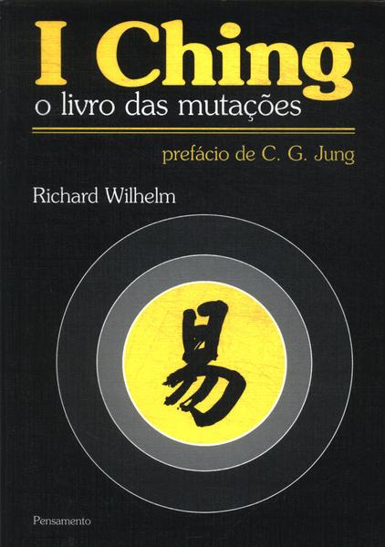 I Ching: O Livro Das Mutações