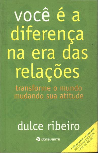 Você É A Diferença Na Era Das Relações