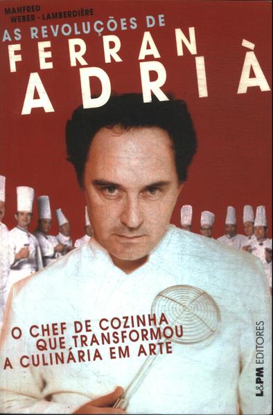 As Revoluções De Ferran Adrià