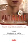 Antiaging: Beleza E Juventude Em Qualquer Idade