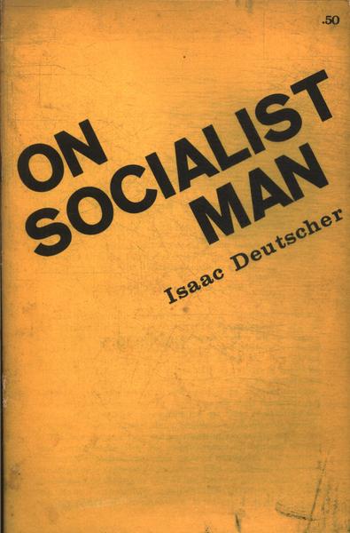 On Socialist Man