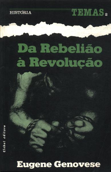 Da Rebelião À Revolução