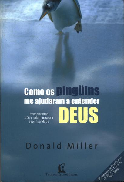 Como Os Pingüins Me Ajudaram A Entender Deus