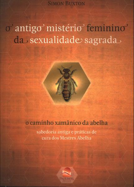 O Antigo Mistério Feminino Da Sexualidade Sagrada