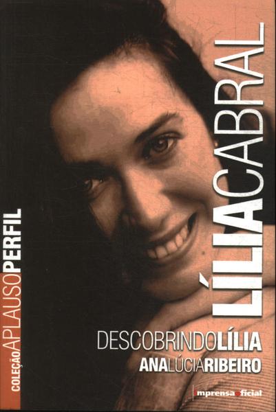 Lília Cabral: Descobrindo Lília Cabral