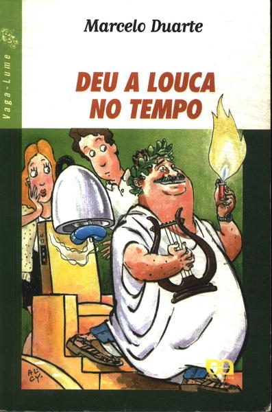 Deu A Louca No Tempo