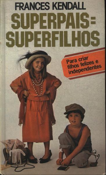 Superpais = Superfilhos