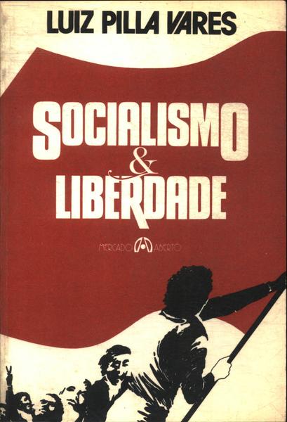 Socialismo E Liberdade