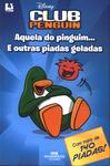 Club Penguin: Aquela Do Pinguim... E Outras Piadas Geladas