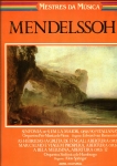 Sinfonia nº 4 - A Gruta de Fingal - Mar Calmo - A Bela Melusina