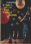 Having a Ball with the Three Suns