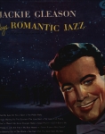 Jackie Gleason Plays Romantic Jazz