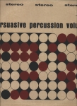 Persuasive Percussion - Vol 4 