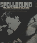 Spellbound - The Classic Film Scores of Miklós Rózsa