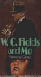 W. C. Fields and Me