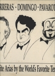 Favorite Arias by the World's Favorite Tenors