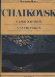 O Lago dos Cisnes e O Quebra-Nozes