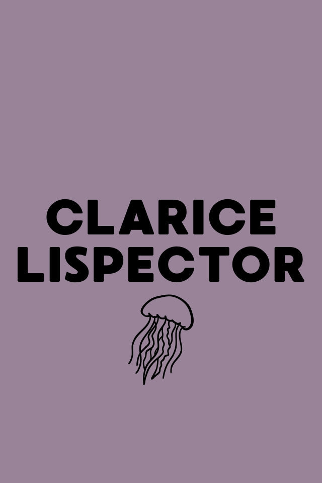 CLARICE LISPECTOR
