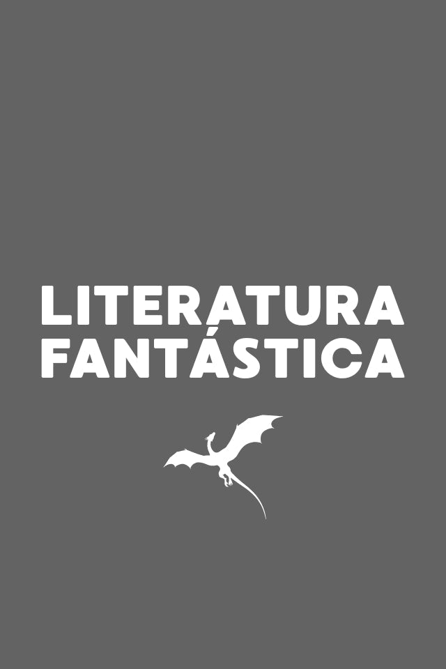 LITERATURA FANTÁSTICA