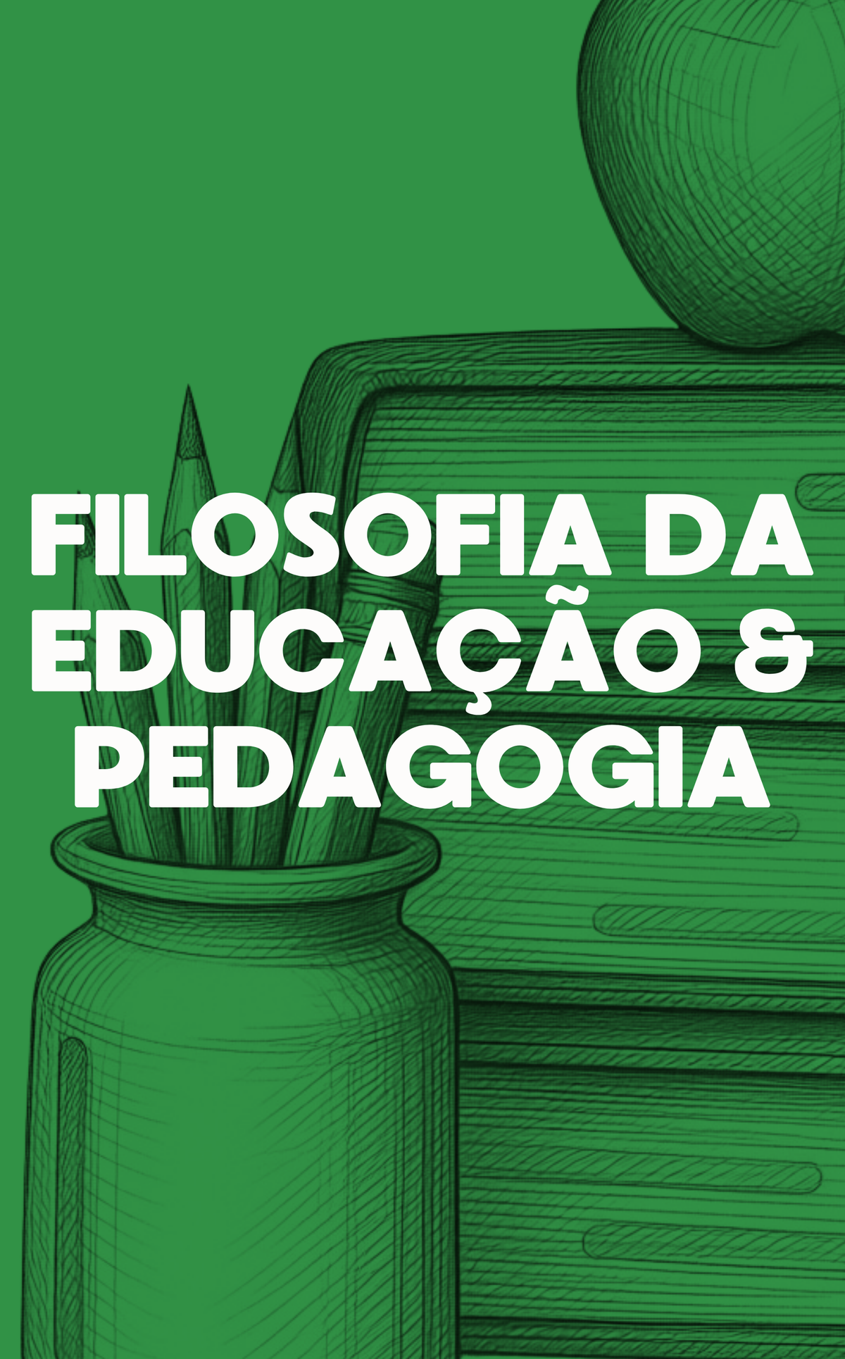 FILOSOFIA DA EDUCAÇÃO & PEDAGOGIA