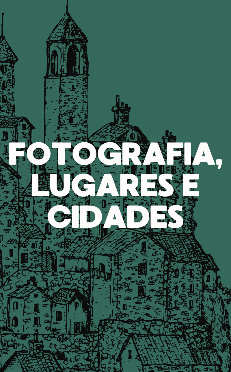 FOTOGRAFIA, LUGARES E CIDADES