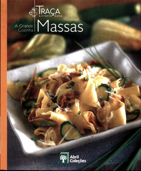 A Grande Cozinha: Massas
