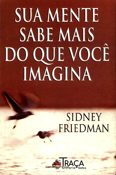 Sua Mente Sabe Mais do Que Você Imagina