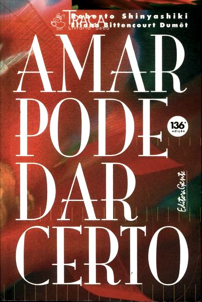 Amar Pode Dar Certo