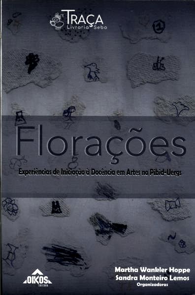 Florações: Experiências de Iniciação À Docência em Artes No Pidib-uergs