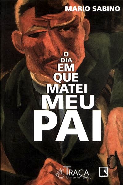 O Dia em Que Matei Meu Pai