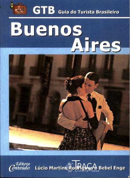 Gtb Guia do Turista Brasileiro: Buenos Aires (2008)