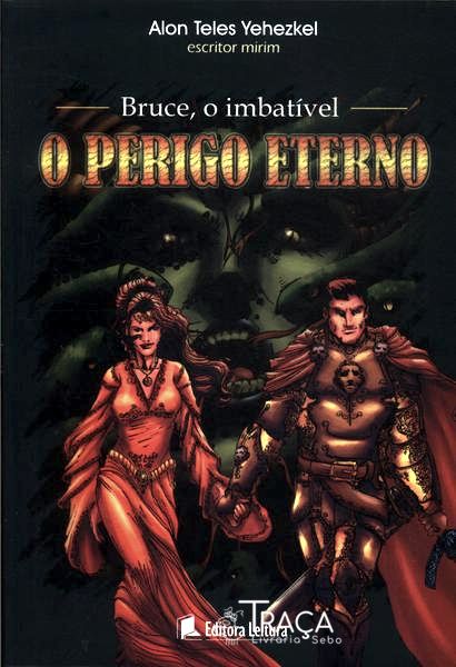 Bruce O Imbatível: O Perigo Eterno