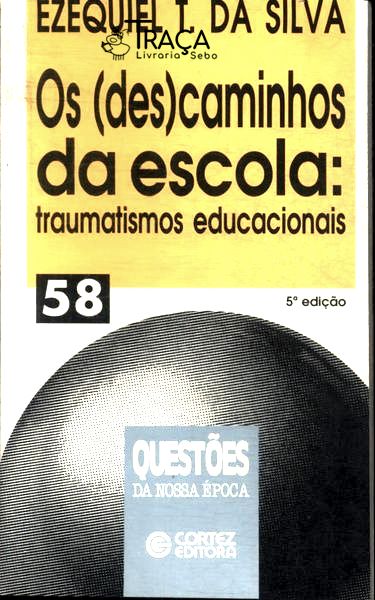 Os (des)caminhos da Escola