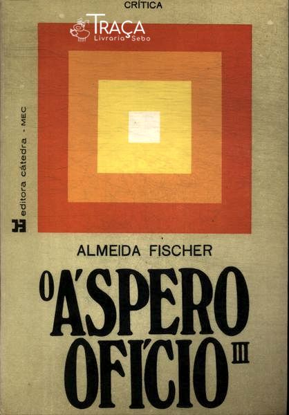 O Áspero Ofício: Terceira Série