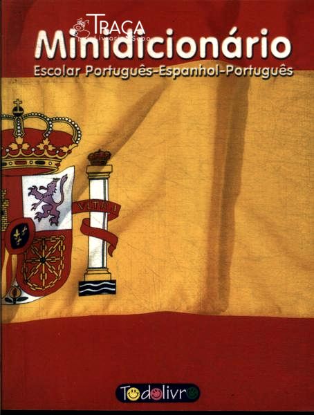 Minidicionário Escolar Português-espanhol-português (1999)