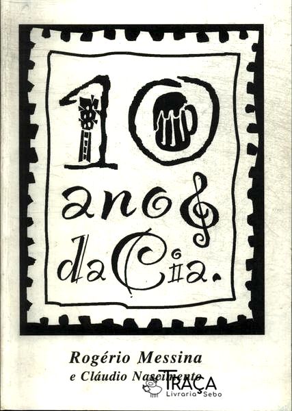 10 Anos da Cia