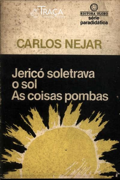Jericó Soletrava O Sol  - As Coisas Pombas