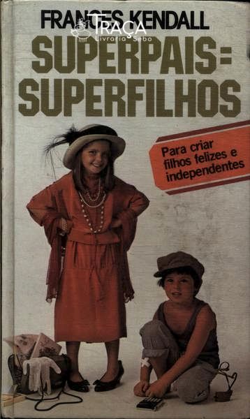 Superpais = Superfilhos