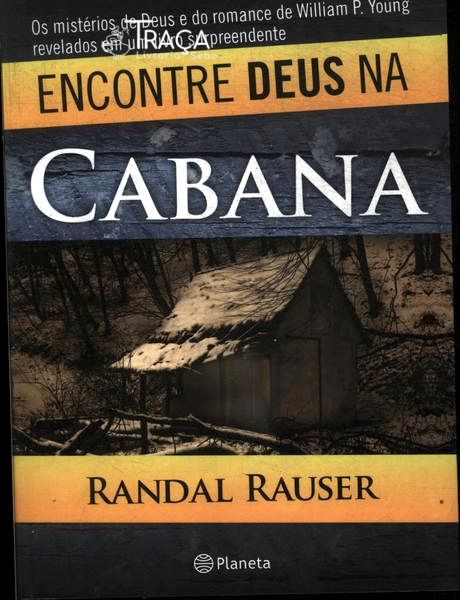 Encontre Deus Na Cabana