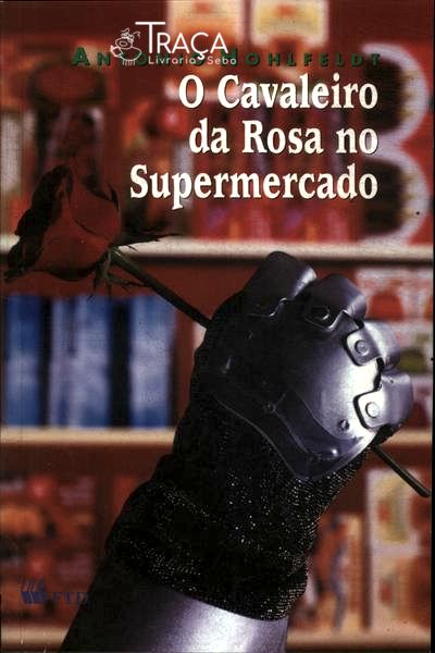 O Cavaleiro da Rosa No Supermercado