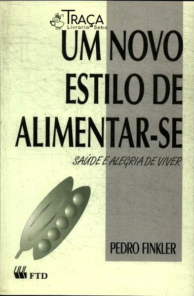 Um Novo Estilo de Alimentar-se