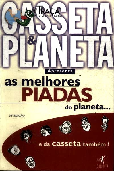 Casseta E Planeta Apresenta As Melhores Piadas Do Planeta... E Da Casseta Também!