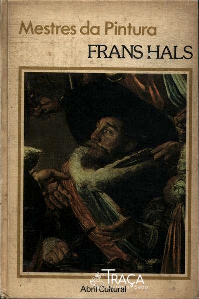 Mestres Da Pintura: Frans Hals