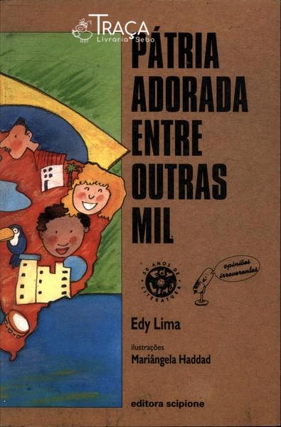 Pátria Adorada Entre Outras Mil