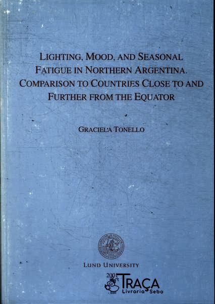 Lighting Mood And Seasonal Fatigue In Nothern Argentina