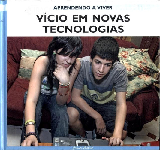 Aprendendo A Viver: Vício Em Novas Tecnologias