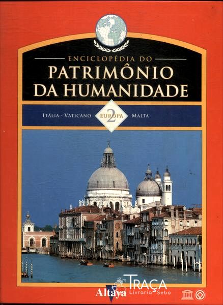 Enciclopédia do Patrimônio da Humanidade: Europa Vol 2 (não Inclui Fita de Vídeo)