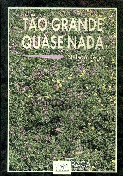 Tão Grande Quase Nada